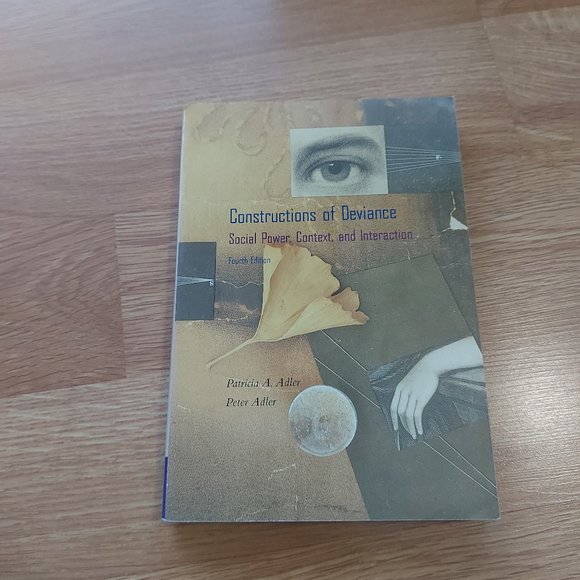 Constructions of Deviance: Social Power, Context, and Interaction - Picture 1 of 4